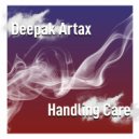 Deepak Artax - Handling Care (Original mix)