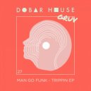Man Go Funk - Trippin'