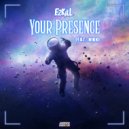 EzKill Feat. Nikki - Your Presence (Original Mix)