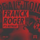 Franck Roger - P's Retreat