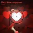 Philth & Joe Longbottom - Lover (Original Mix)