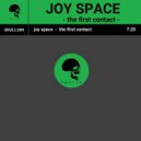 Joy Space - The first contact (Original Mix)