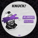 JM Jimenez - In Da Club (Original Mix)