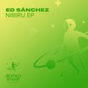 Ed Sánchez - Nibiru (Extended Mix)