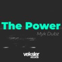 Myk Dubz - The Power (Original Mix)