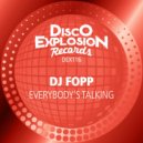 DJ Fopp - Everybody\'s Talking (Extended Mix)