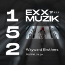 Wayward Brothers - Don\'t Let Me Go (Radio Edit)