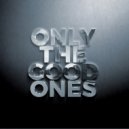 Leo Guardo, Cali Satellites, Brontë Horder - Only The Good Ones