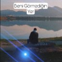İsmail Aras Yiğitoğlu - Beni Görmediğin Yer