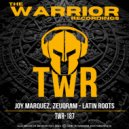 Joy Marquez & Zeuqram - Latin Roots