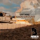 Lnt Mike - Gain Ground (Original Mix)