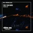 Mr. Progressive - FREE YOUR MIND (Original Mix)