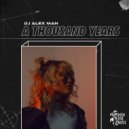 DJ Alex Man - A Thousand Years