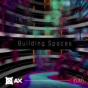 Dj Ax - Building Spaces (Original Mix)