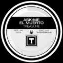 ASK:ME & El Muerto - Treasure (Original Mix)