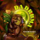 Da Druma - Gchwihaba