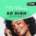 Barrel Wa Afrika, Maque Feat Sabrina - So High (Original Mix)