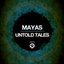 Mayas - Untold Tales (Original Mix)