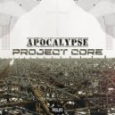 Project Core - Apocalypse (Extended Mix)