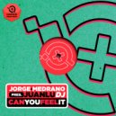 Jorge Medrano & Juanlu DJ - Can You Feel It