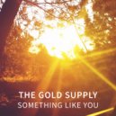 The Gold Supply - Something Like You (Original Mix)