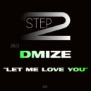 DMIZE - Let Me Love You