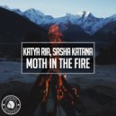 Katya Ria, Sasha Katana - Moth In The Fire (Original Mix)