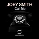 Joey Smith - Call Me (Original Mix)