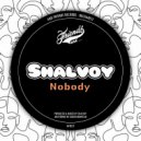 Shalvoy - Nobody (Original Mix)