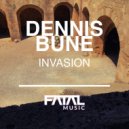 Dennis Bune - Invasion (Original Mix)