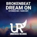 Brokenbeat - Dream On (Radio Edit)