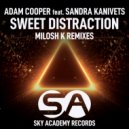 Adam Cooper Feat. Sandra Kanivets - Sweet Distraction (Milosh K Remix Radio Edit)