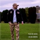 Julian Anghel - Plec de acasa (Acapella)