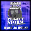 Logger & Critical Error - Hard As House (Original Mix)