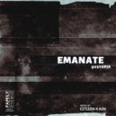 Emanate - Dystopia (Citizen Kain Remix)
