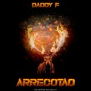 Daddy F - Arrecotao (Original Mix)