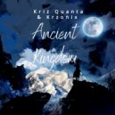 Kriz Quanta & KRZONIX - ANCIENT KINGDOM (Original Mix)