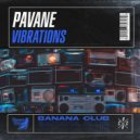Pavane - Vibrations (Original Mix)