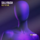 Sullybush - Rest of Me (Extended Mix)