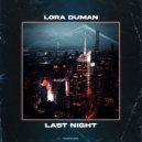 Lora Duman - Last Night (Original Mix)