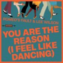 Romeo\'s Fault & Lee Wilson - You Are The Reason (I Feel Like Dancing) (DAN:ROS Remix)