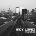 Indy Lopez - The Originals (Original Mix)