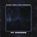 Skuado, Bisho, Mert Harmankaya - My Darkside (Original Mix)