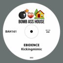 Ebidence - Kickingmimic (Original Mix)
