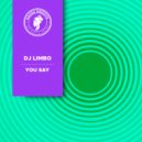 DJ Limbo - You Say (Original Mix)