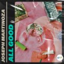 Joseph Martinoza - All Good (Extended Mix)