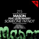 Mason Feat. Lizzie Massey - Someone I'm Not