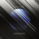 Moe Turk - Subsequent (Original Mix)