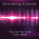 ElectroBongo & Sjoerba - Your Joy Your Love (Original Mix)