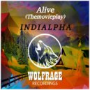 INDIALPHA - Alive (Themovieplay)